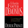 Echarán Fuera Demonios: Y Lo Que Necesitas Saber Acerca de Los Demonios, Tus Enemigos Invisibles (Spanish Language Edition, They) = They Shall Expel D - Paperback