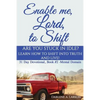 Enable Me, Lord, to Shift: Are you stuck in idle? Learn how to shift into Truth and live! Mental Domain - Paperback