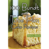 100 Bundt and Tube Pan Cake Recipes - Paperback