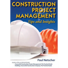 Construction Project Management: Tips and Insights - Paperback