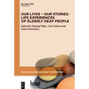 Our Lives - Our Stories: Life Experiences of Elderly Deaf People - Paperback