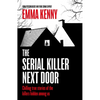 The Serial Killer Next Door - Hardcover