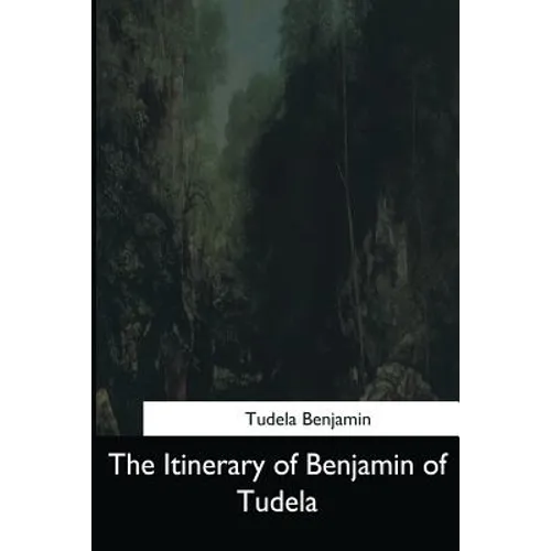 The Itinerary of Benjamin of Tudela - Paperback