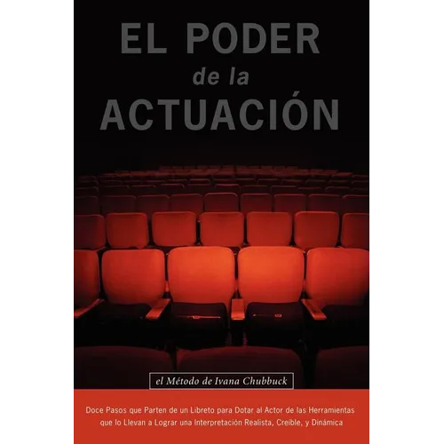 El Poder de la Actuacion. El Metodo de Ivana Chubbuck - Paperback