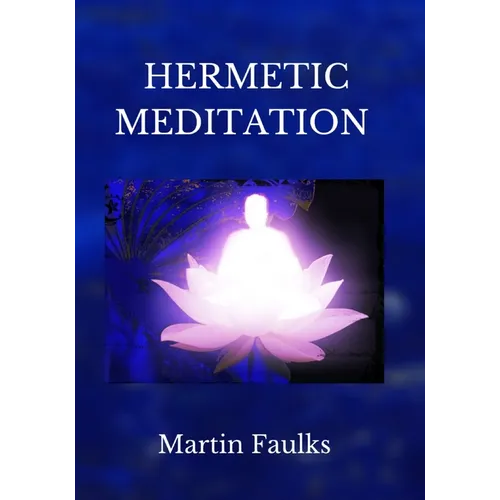 Hermetic Meditation by Martin Faulks - Paperback