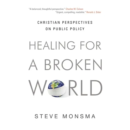 Healing for a Broken World: Christian Perspectives on Public Policy - Paperback