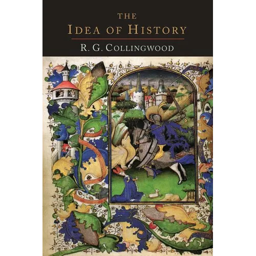 The Idea of History [1946 Edition] - Paperback