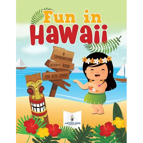 Fun in Hawaii: A Combination Activity Book for 4th Grade - Paperback