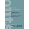 Bringing Outsiders in: Transatlantic Perspectives on Immigrant Political Incorporation - Paperback