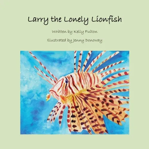 Larry the Lonely Lionfish - Paperback