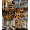 Rough Past Meets New Design - Hardcover