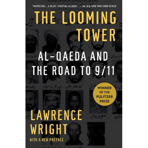 The Looming Tower (Pulitzer Prize Winner): Al Qaeda and the Road to 9/11 - Paperback