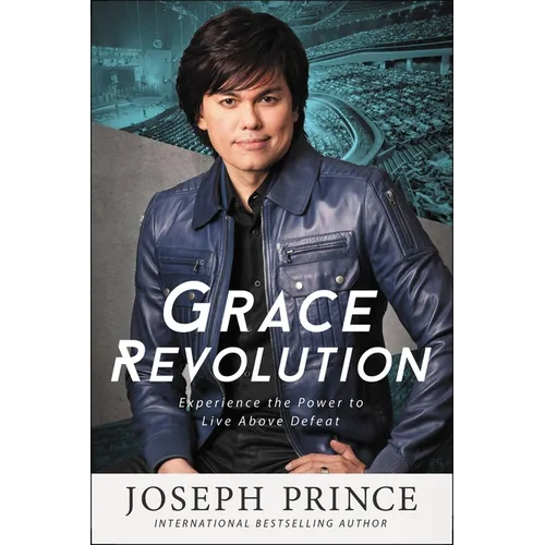 Grace Revolution: Experience the Power to Live Above Defeat - Paperback