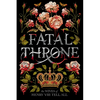 Fatal Throne: The Wives of Henry VIII Tell All - Paperback
