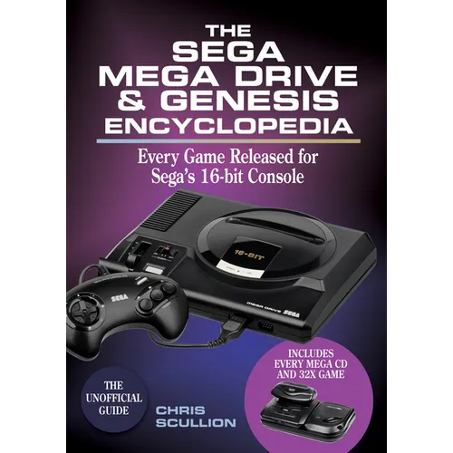 The Sega Mega Drive & Genesis Encyclopedia: Every Game Released for Sega's 16-Bit Console - Hardcover