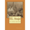 EL Atajo: al otro mundo - Paperback