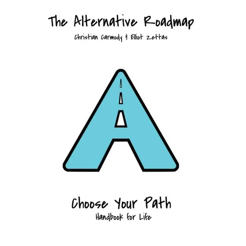 The Alternative Roadmap: A Handbook for Life - Paperback