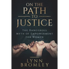 On the Path to Justice: The Dangerous Myth of Empowerment for Women - Paperback