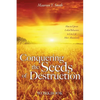 Conquering the Seeds of Destruction Workbook - Paperback