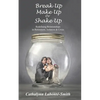 Break Up, Make Up or Shake Up: Redefining Relationships in Retirement, Isolation & Crisis - Paperback