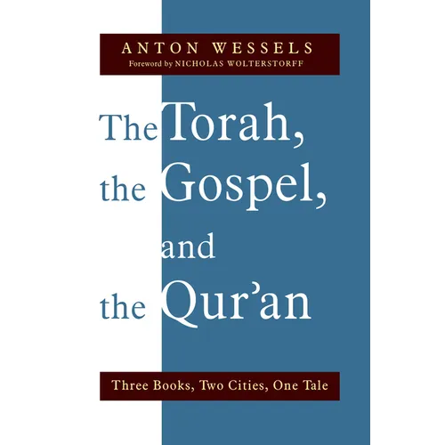 The Torah, the Gospel, and the Qur'an: Three Books, Two Cities, One Tale - Paperback