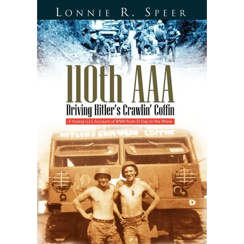 110th AAA: Driving Hitler's Crawlin' Coffin - Hardcover