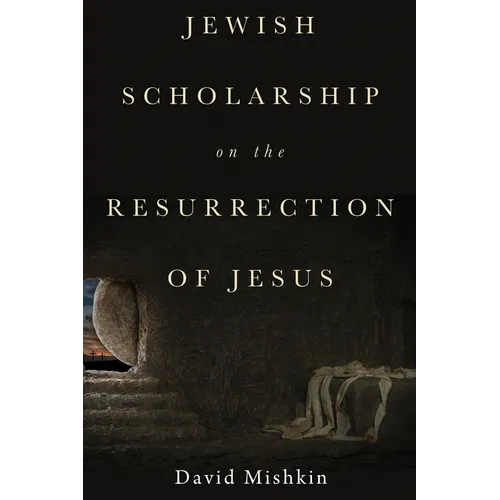 Jewish Scholarship on the Resurrection of Jesus - Hardcover