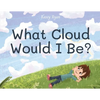 What Cloud Would I Be? - Paperback