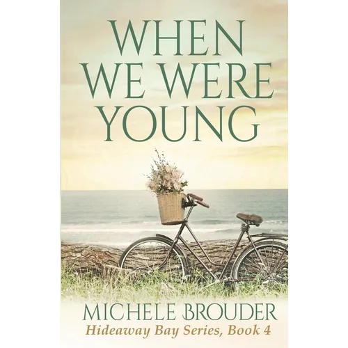 When We Were Young (Hideaway Bay Book 4) - Paperback