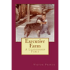 Executive Farm: A Leadership Fable - Paperback