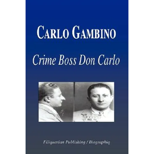 Carlo Gambino - Crime Boss Don Carlo (Biography) - Paperback
