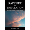 Rapture or Tribulation: Will Christians Go Through the Coming Tribulation? - Paperback