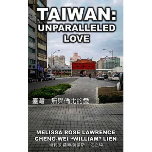 Taiwan: Unparalleled Love (BLACK & WHITE) - Paperback