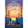 Sorry, Bro - Paperback