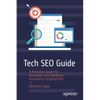 Tech SEO Guide: A Reference Guide for Developers and Marketers Involved in Technical SEO - Paperback