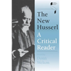 The New Husserl: A Critical Reader - Paperback