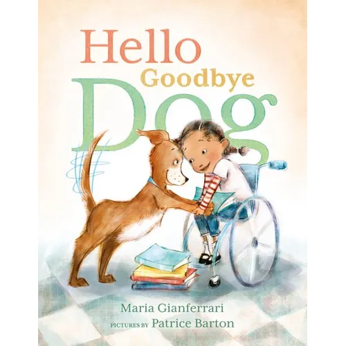Hello Goodbye Dog - Hardcover