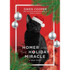 Homer and the Holiday Miracle: A True Story - Hardcover