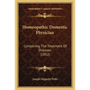 Homeopathic Domestic Physician: Containing The Treatment Of Diseases (1852) - Paperback