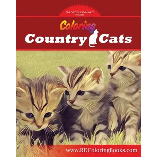 Coloring Country Cats: Cats to Color and Enjoy - Paperback