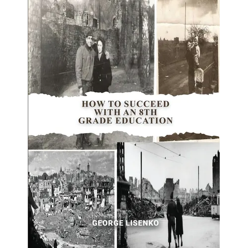 How to Succeed with an 8th Grade Education - Paperback
