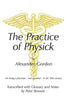 The Practice of Physick by Alexander Gordon: On Being a Physician - And a Patient - In the 18th Century - Paperback