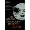 The Wesleyan Anthology of Science Fiction - Paperback