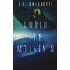 Under the Mountain - Paperback