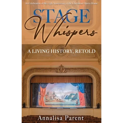 Stage Whispers: A Living History, Retold - Paperback