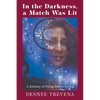 In the Darkness, a Match Was Lit: A Journey of Dying Before Living - Paperback