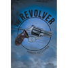 The Revolver - Hardcover