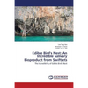 Edible Bird's Nest: An Incredible Salivary Bioproduct from Swiftlets - Paperback