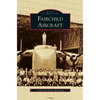 Fairchild Aircraft - Hardcover