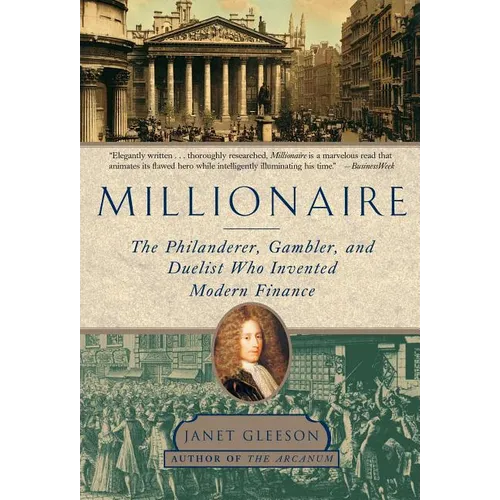 Millionaire: The Philanderer, Gambler, and Duelist Who Invented Modern Finance - Paperback